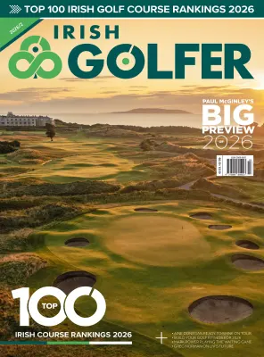 The Irish Golfer Magazine – Issue 2 2026
