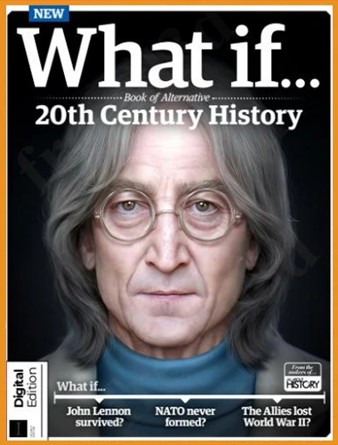 All About History – What If… Book OF Alternative History 20th Century, 2nd Edition 2025