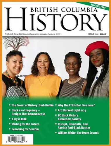British Columbia History – Vol. 59 No 1, Spring 2026