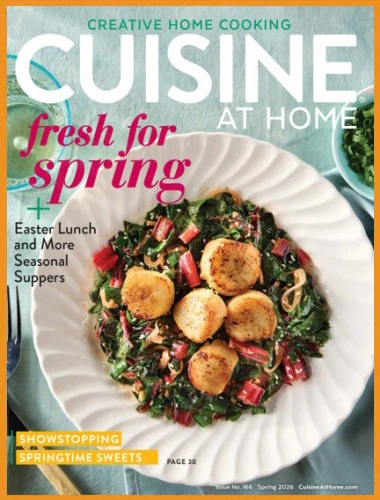 Cuisine at Home – Issue 166, Spring 2026