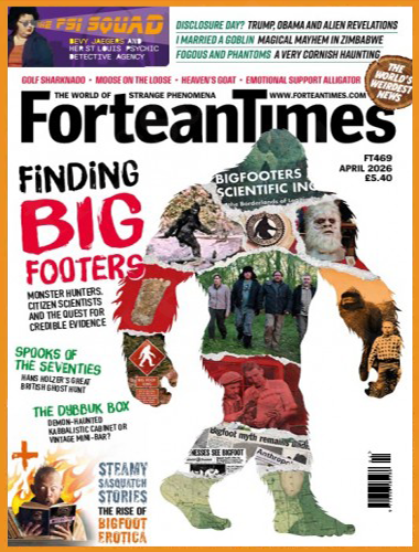 Fortean Times – Issue 469, April 2026