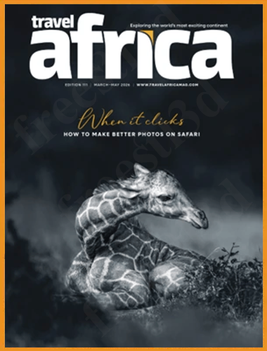 Travel Africa – Issue 111, MarchMay 2026